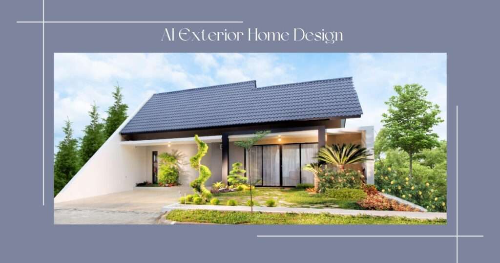 Discover How AI Exterior Home Design Transform Your Home